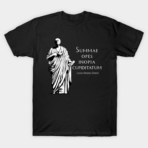 Latin - Summae Opes Inopia Cupiditatum T-Shirt by Modern Medieval Design